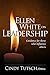 Ellen White on Leadership