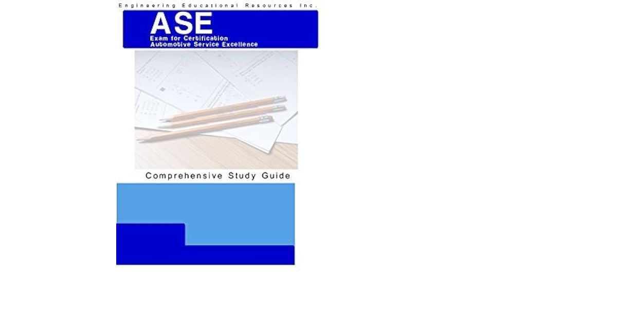 ASE Automotive Service Excellence A1A8 exam Study Guide ASE
