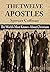 The Twelve Apostles: The Wo...