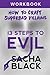 13 Steps To Evil: How To Craft A Superbad Villain Workbook (Better Writers)
