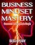 Business Mindset Mastery by Butch Perry