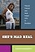 She’s Mad Real by Oneka LaBennett