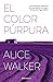 El color púrpura by Alice Walker