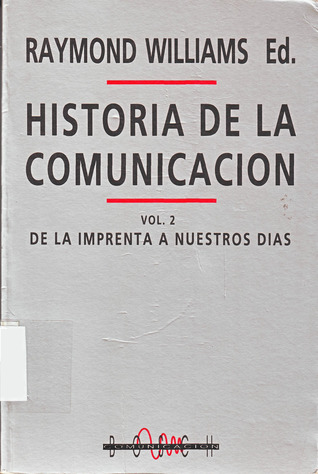 Historia de la comunicación, Vol. 2: de la imprenta a nuestros días