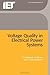 Voltage Quality in Electrical Power Systems (IEE Power & Energy Series, 36) (Energy Engineering)