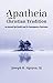 Apatheia in the Christian T...