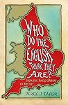 Book cover for Who Do the English Think They Are?: From the Anglo-Saxons to Brexit