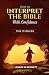 How to Interpret the Bible with Confidence by LONNIE W BENNETT