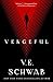 Vengeful by V.E. Schwab Vengeful by V.E. Schwab