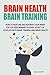 Brain Health Brain Training by Ana Smitt