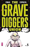 The Gravediggers Union #5