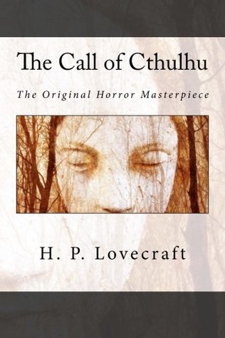 The Call of Cthulhu: The Original Horror Masterpiece