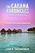 The Cabana Chronicles Conversations About God Comparing Chris... by John B. Bartholomew