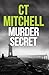 Murder Secret by C.T. Mitchell
