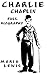 Charlie Chaplin: Full Biogr...