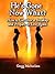 He's Gone Now What?: How to Get Over a Breakup and Prepare to Love Again (Relationship and Dating Advice for Women, #19)