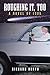 Roughing It, Too: A Novel o...