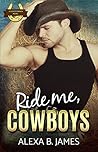 Ride Me, Cowboys by Alexa B. James