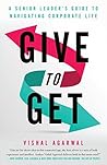 Book cover for Give to Get: A Senior Leader's Guide to Navigating Corporate Life