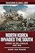 North Korea Invades the Sou...