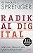 Radikal digital: Weil der Mensch den Unterschied macht - 111 Führungsrezepte (German Edition)