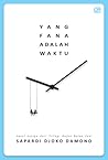 Yang Fana Adalah Waktu by Sapardi Djoko Damono
