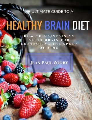 The Ultimate Guide for Healthy Brain Diet