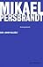 Mikael Persbrandt by Mikael Persbrandt Mikael Persbrandt by Mikael Persbrandt