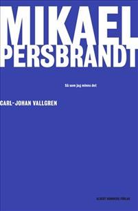 Mikael Persbrandt: Så som jag minns det (Hardcover)