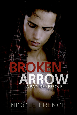 Broken Arrow (Bad Idea #0.5)
