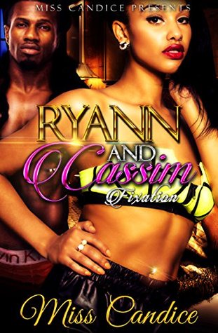 Ryann & Cassim: Fixation (She Fell In Love with a Dope Boy Book 2)