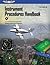 Instrument Procedures Handbook (2025): FAA-H-8083-16B (ASA FAA Handbook Series)