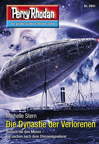 Perry Rhodan 2951: Die Dynastie der Verlorenen: Zyklus "Genesis" (Kindle Edition)