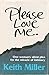 Please Love Me by Keith Miller