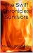 The Swift Chronicles: Survi...