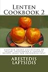 Lenten Cookbook 2 by Arestedis Laftsidis