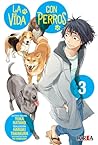 La vida con perros, tomo 3 by Yuka Katano
