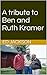 A tribute to Ben and Ruth Kramer by Ed Jackson
