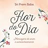Flor do dia - Mensagens de amor e autoconhecimento