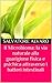 Il Microbioma: la via naturale alla guarigione fisica e psichica attraverso i batteri intestinali (Italian Edition)