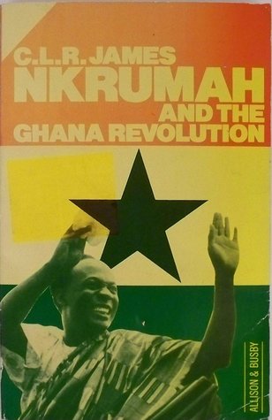 Nkrumah and the Ghana Revolution (Paperback)