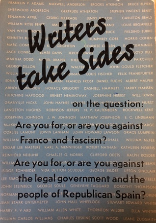 Writers Take Sides Letters About The War In Spain from 418 American Authors