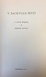 V. Sackville-West: A critical biography V. Sackville-West: A critical biography