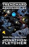 Josiah Trenchard - Arkhangelsk (Space Navy #7)
