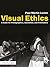 Visual Ethics: A Guide for Photographers, Journalists, and Filmmakers