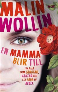 En mamma blir till