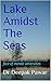 Lake Amidst The Seas: An ac...