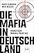 Die Mafia in Deutschland: K...