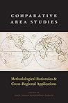 Comparative Area Studies: Methodological Rationales and Cross-Regional Applications