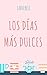 Los días más dulces